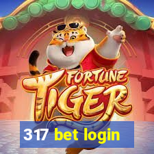 317 bet login